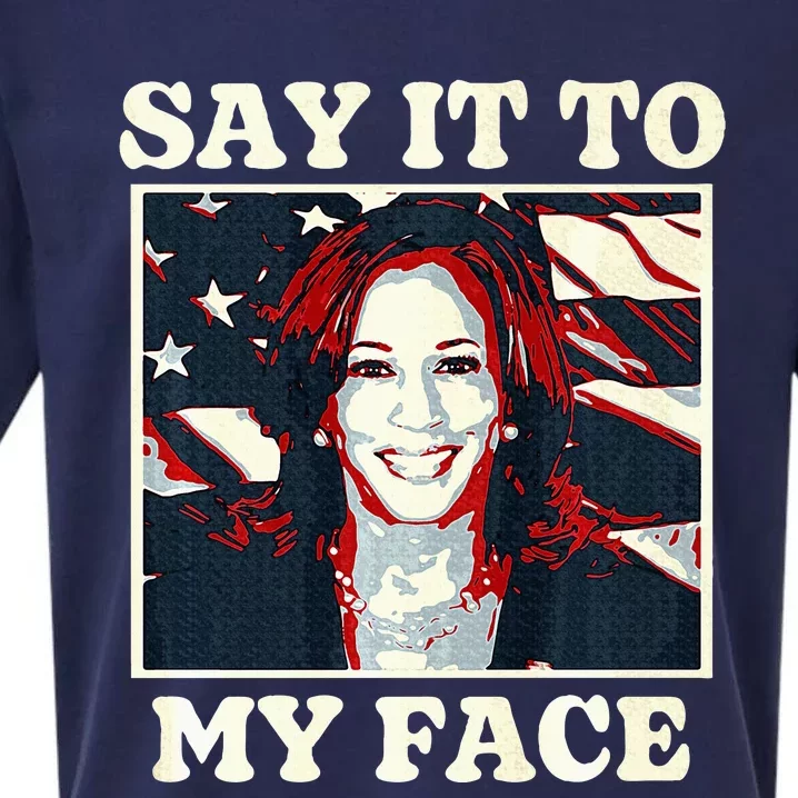 Kamala Harris For President Say It To My Face Debate 2024 Sueded Cloud Jersey T-Shirt