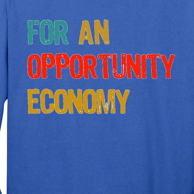 Kamala Harris For An Opportunity Economy Tall Long Sleeve T-Shirt