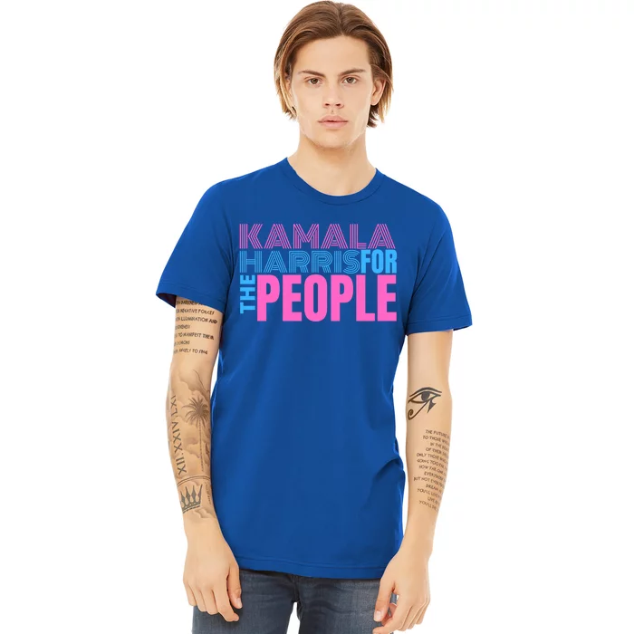 Kamala Harris For The People Gift S Gift Premium T-Shirt