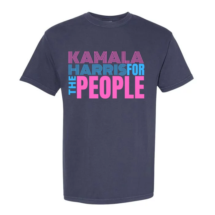 Kamala Harris For The People Gift S Gift Garment-Dyed Heavyweight T-Shirt