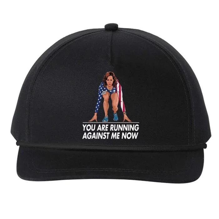 Kamala Harris For President You Are Running Against Me Now Snapback Five-Panel Rope Hat