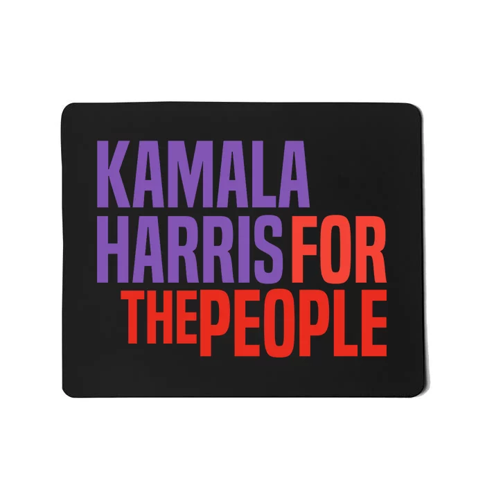 Kamala Harris For The People 2024 Mousepad