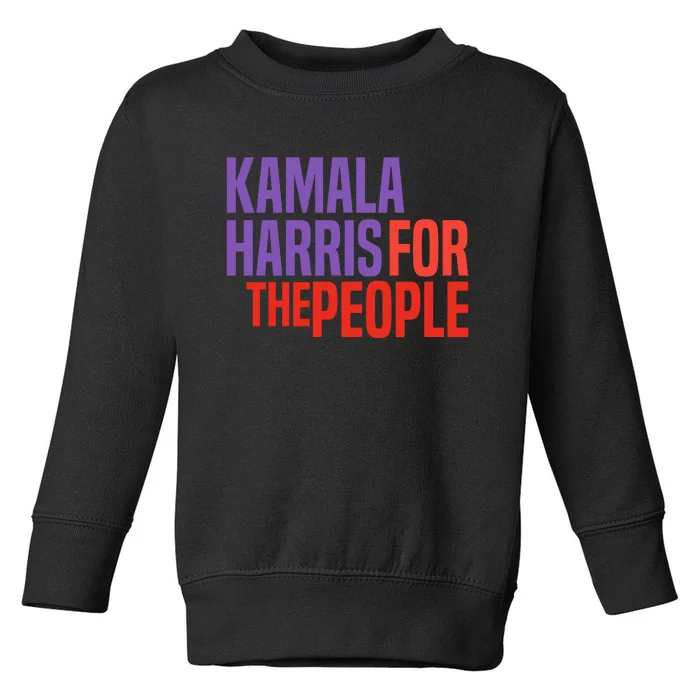 Kamala Harris For The People 2024 Toddler Sweatshirt