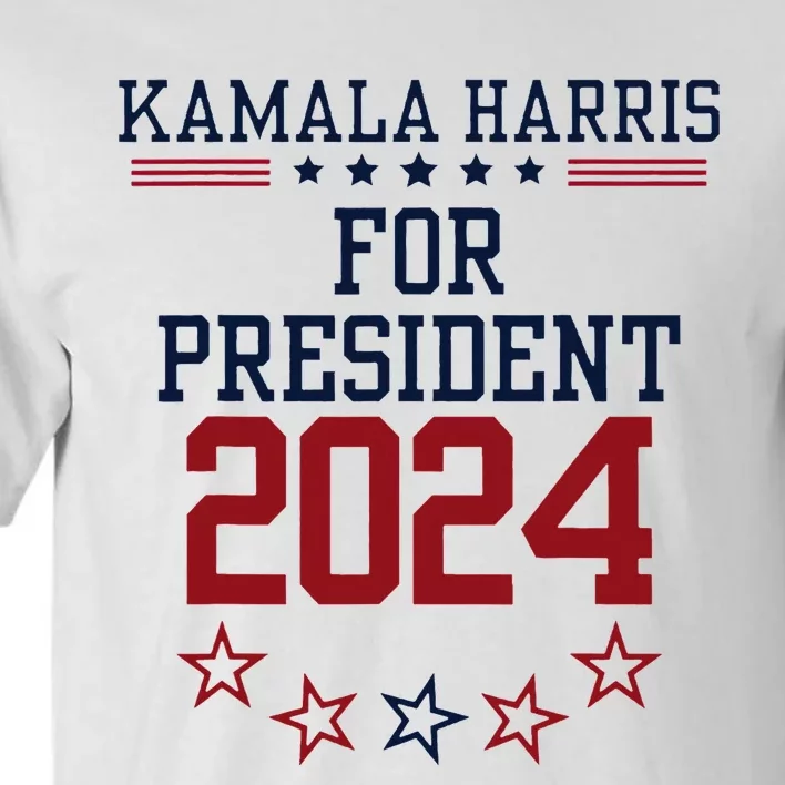 Kamala Harris For President 2024 Tall T-Shirt