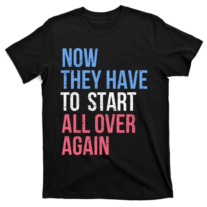 Kamala Harris For President 2024 Start All Over Again T-Shirt