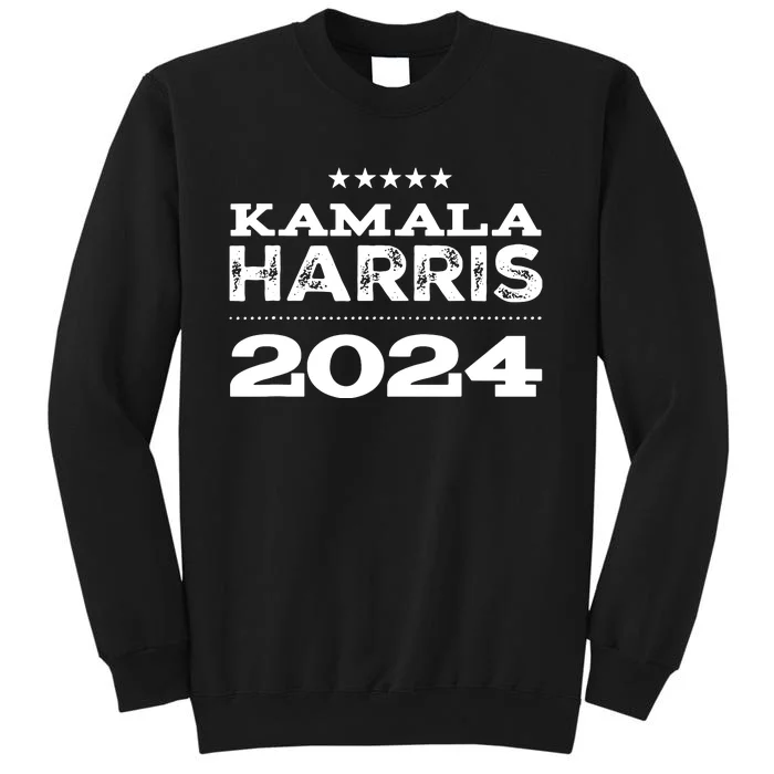 Kamala Harris For President 2024 Tall Sweatshirt