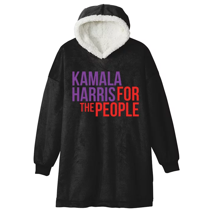 Kamala Harris For The People Kamala 2024 Hooded Wearable Blanket