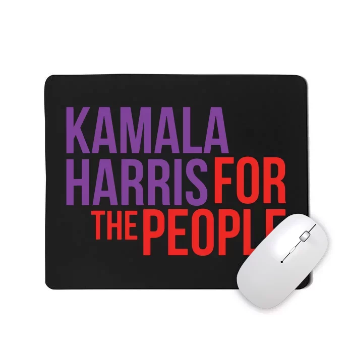 Kamala Harris For The People Kamala 2024 Mousepad