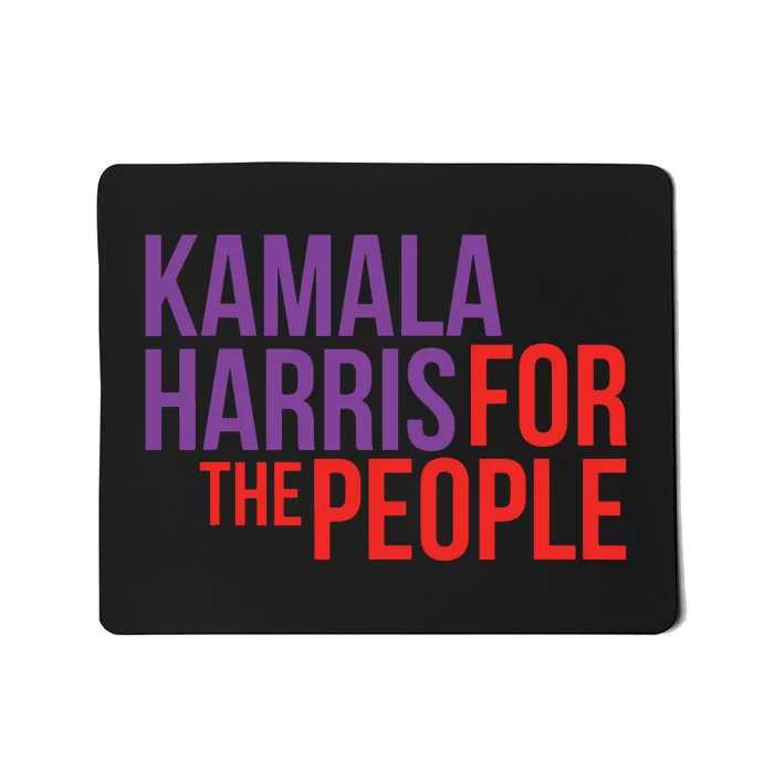 Kamala Harris For The People Kamala 2024 Mousepad