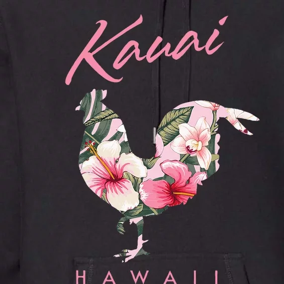 Kauai Hawaii Flower Hibiscus Chicken Lover Souvenir Premium Hoodie