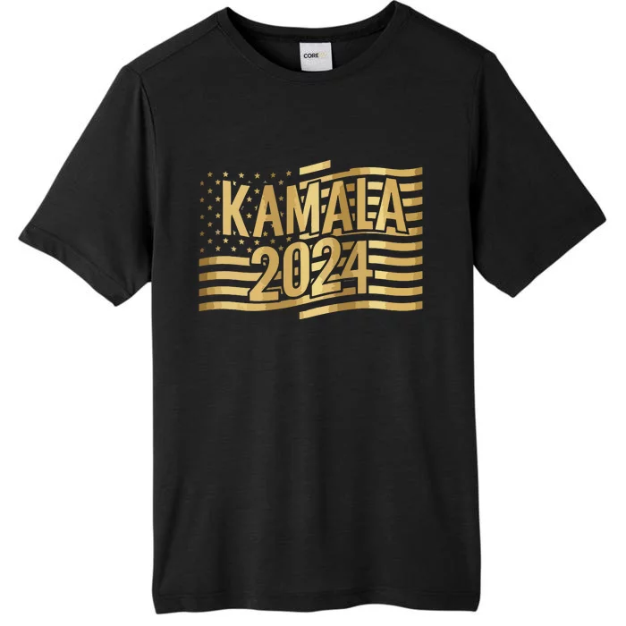 Kamala Harris For President 2024 Gold Flag And Kamala Text ChromaSoft Performance T-Shirt