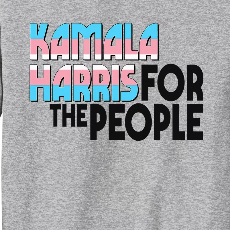 Kamala Harris For President Lgbt Kamala Harris Tall Sweatshirt