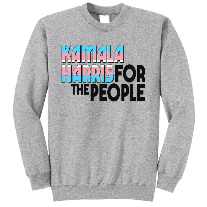 Kamala Harris For President Lgbt Kamala Harris Tall Sweatshirt