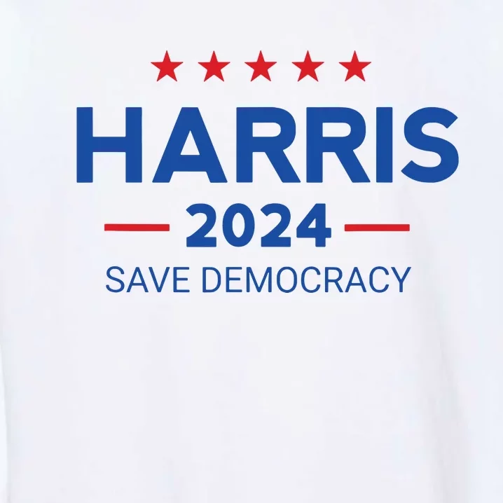 Kamala Harris For President Save Democray 2024 Garment-Dyed Sweatshirt