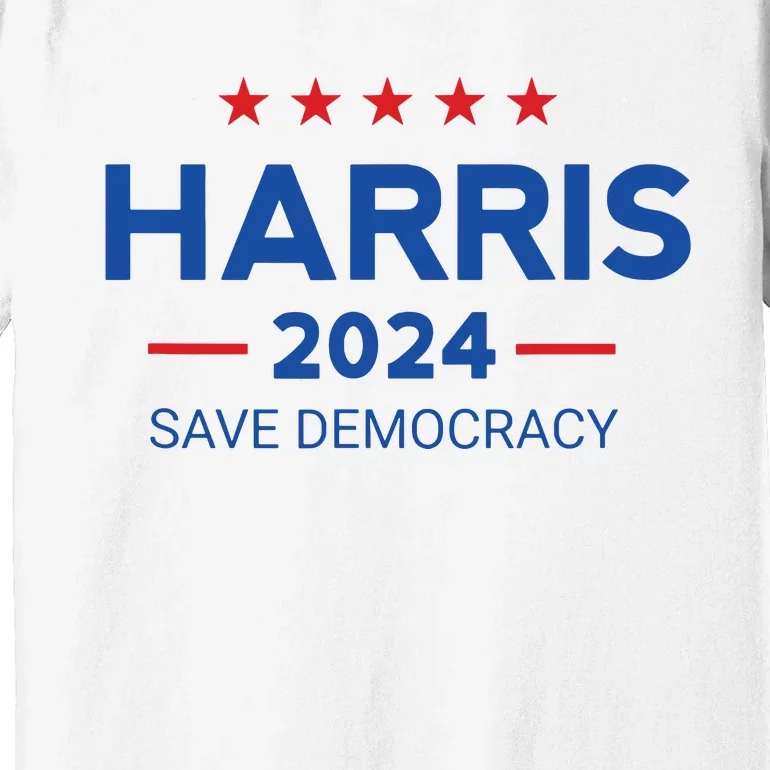 Kamala Harris For President Save Democray 2024 Premium T-Shirt