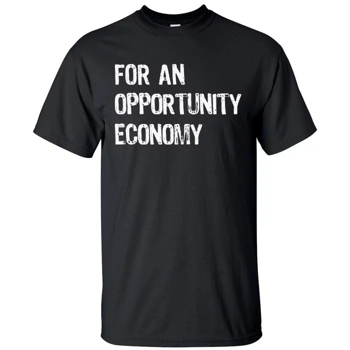 Kamala Harris For An Opportunity Economy Election Tall T-Shirt