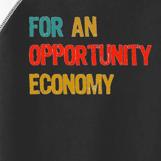 Kamala Harris For An Opportunity Economy Election Toddler Fine Jersey T-Shirt