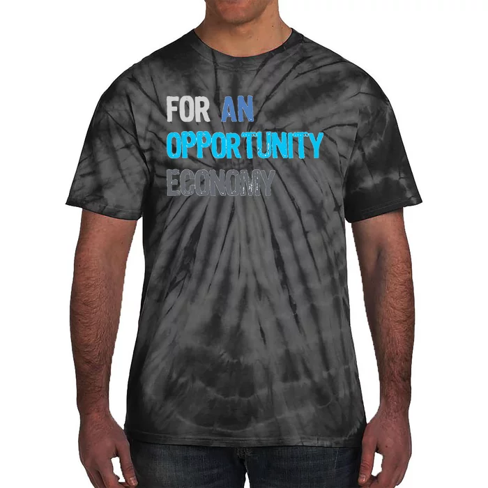 Kamala Harris For An Opportunity Economy Election Tie-Dye T-Shirt