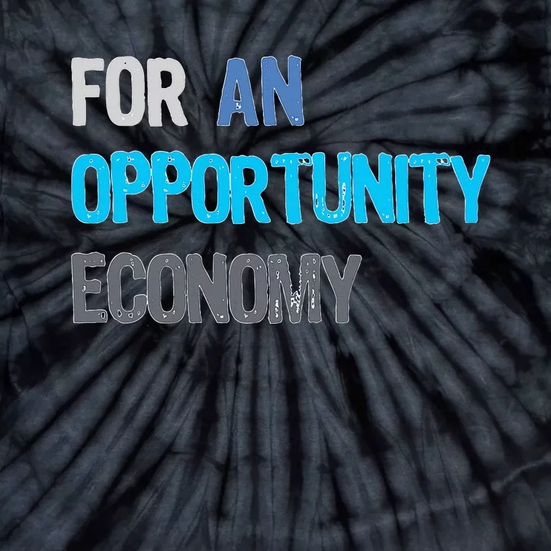 Kamala Harris For An Opportunity Economy Election Tie-Dye T-Shirt