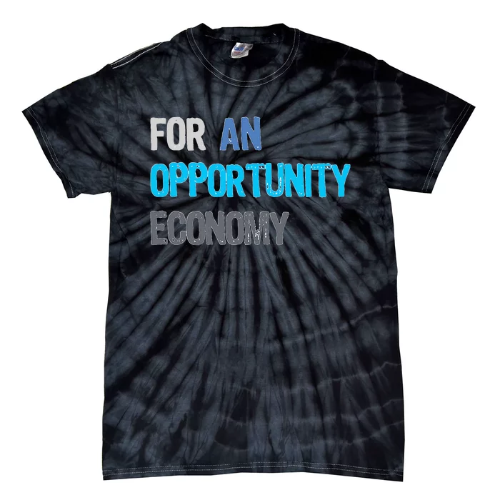 Kamala Harris For An Opportunity Economy Election Tie-Dye T-Shirt