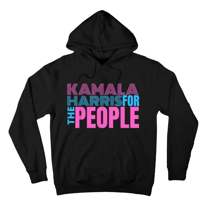 Kamala Harris For The People Tall Hoodie