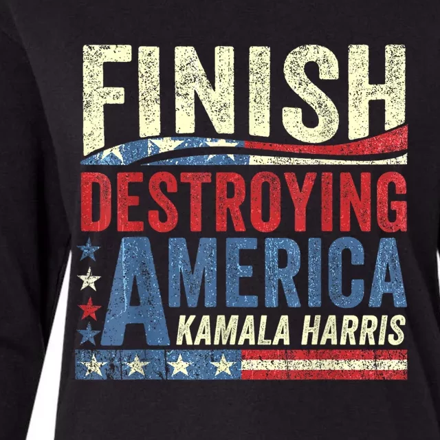 Kamala Harris Finish Destroying America 2024 Womens Cotton Relaxed Long Sleeve T-Shirt