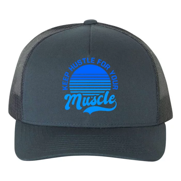 Keep Hustle For Muscle Design Fitness Coach Gift Yupoong Adult 5-Panel Trucker Hat