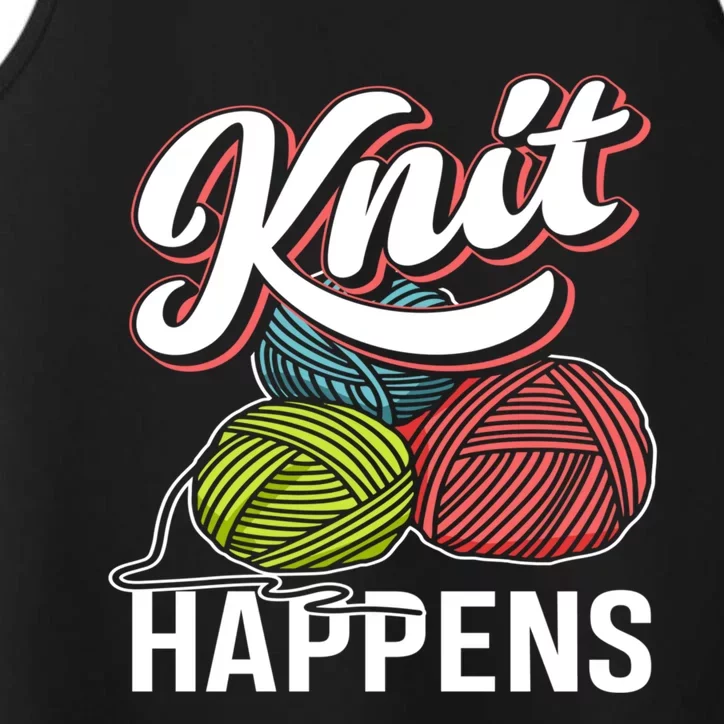 Knit Happens Gift Funny Sewer Knitters Pride Gift Performance Tank