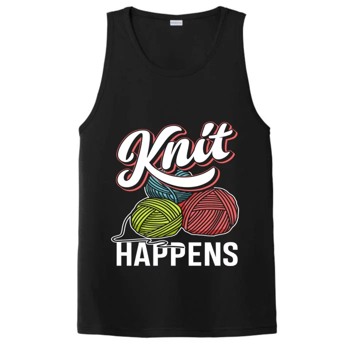 Knit Happens Gift Funny Sewer Knitters Pride Gift Performance Tank