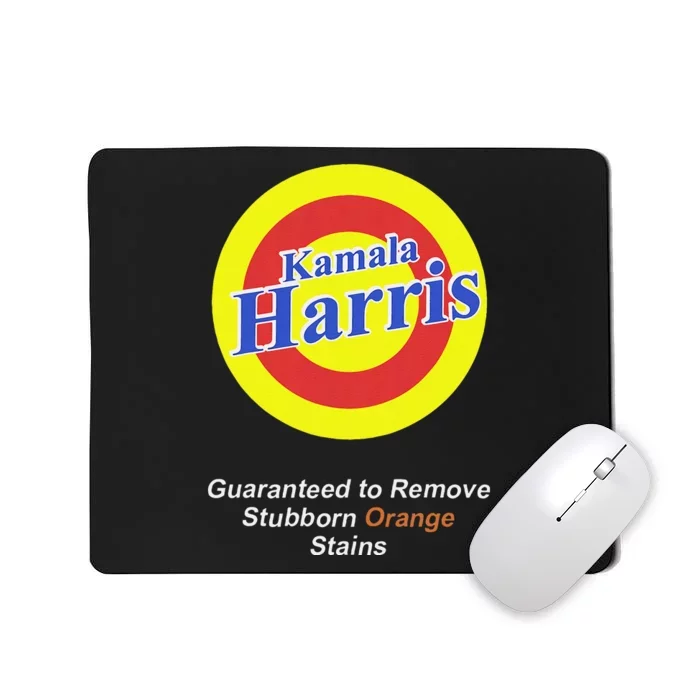 Kamala Harris Guaranteed To Remove Stubborn Orange Stains Mousepad