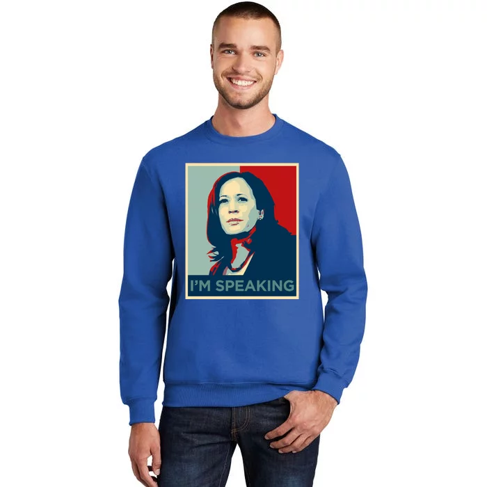 Kamala Harris Great Gift IM Speaking Quote Joe Biden 2020 Cool Gift Tall Sweatshirt