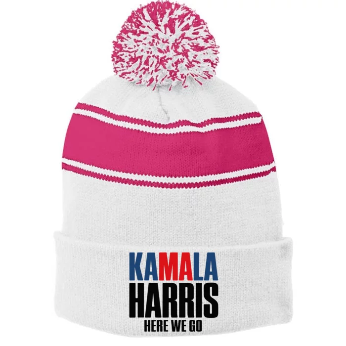 Kamala Harris Here We Go. Kamala Stripe Pom Pom Beanie