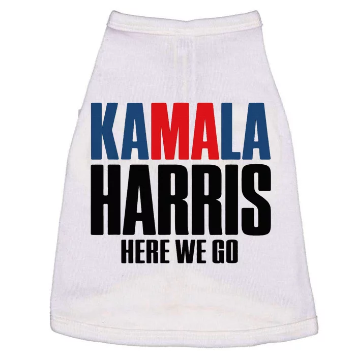 Kamala Harris Here We Go. Kamala Doggie Tank