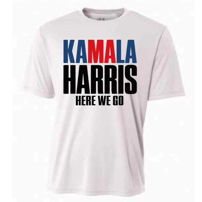 Kamala Harris Here We Go. Kamala Cooling Performance Crew T-Shirt