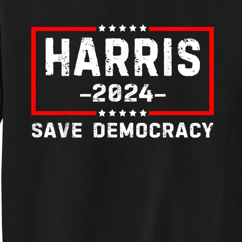 Kamala Harris Harris 2024 Us Flag Democratic President Tall Sweatshirt