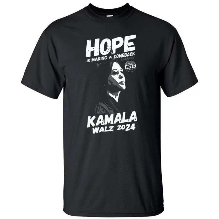 Kamala Harris Hope Is Making A Comeback Tall T-Shirt