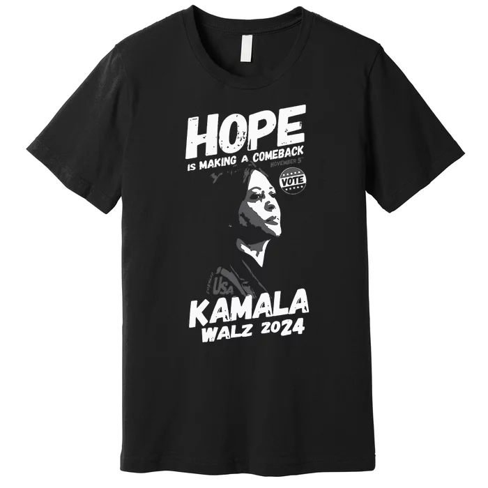 Kamala Harris Hope Is Making A Comeback Premium T-Shirt