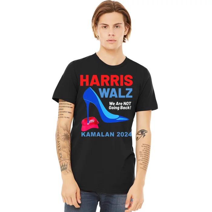 Kamala Harris Heels Stepping On Red Maga Hat Premium T-Shirt