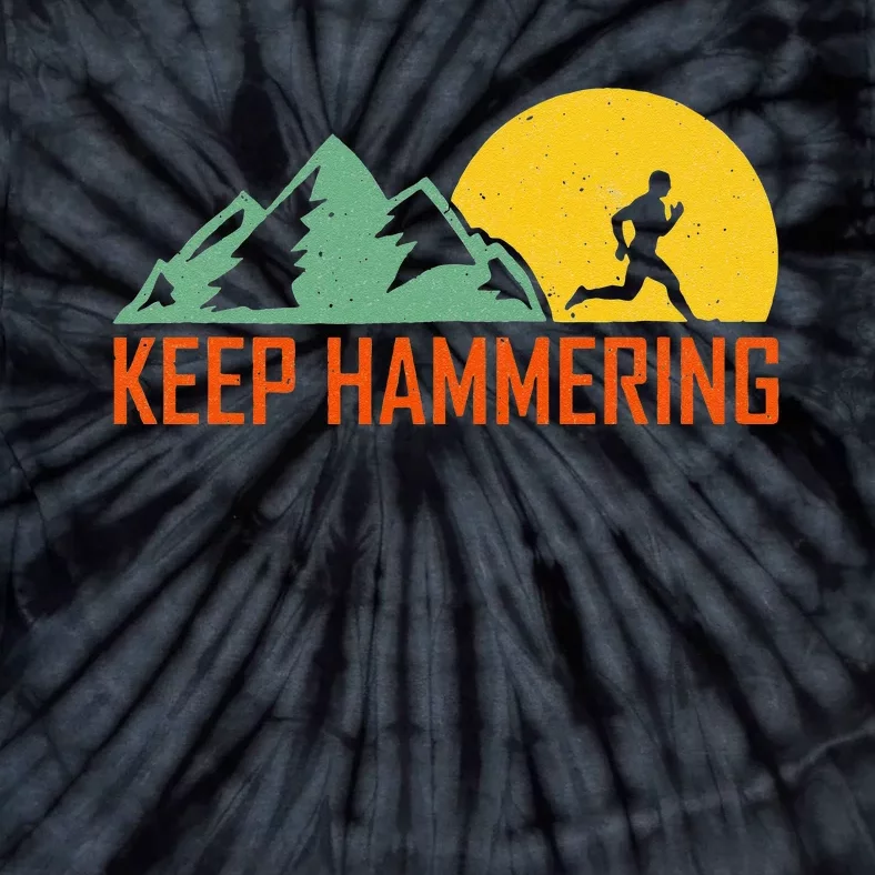 Keep Hammering Hiking Mountain Trail Tie-Dye T-Shirt