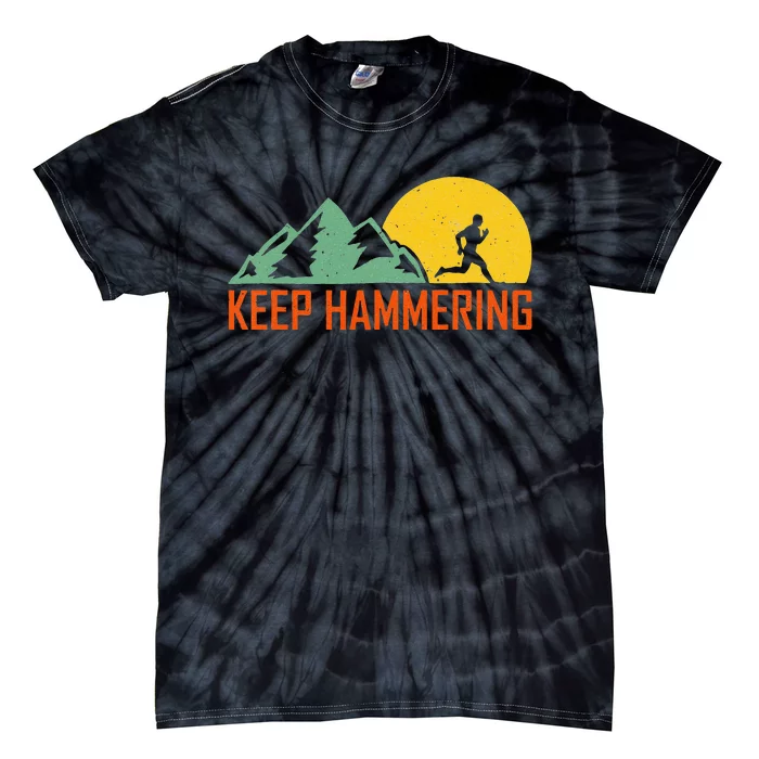 Keep Hammering Hiking Mountain Trail Tie-Dye T-Shirt