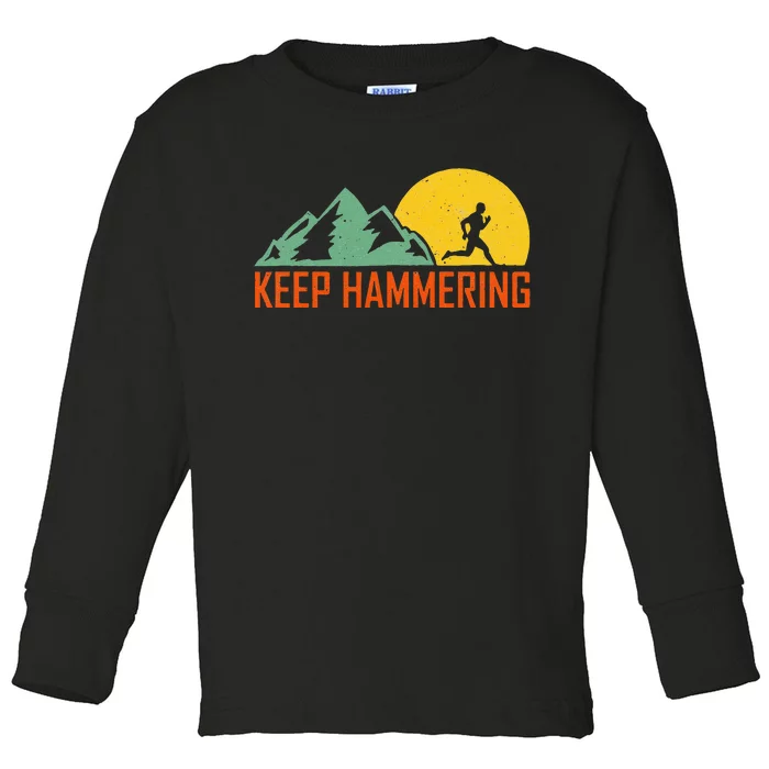 Keep Hammering Hiking Mountain Trail Toddler Long Sleeve Shirt