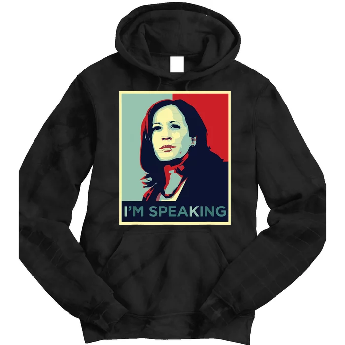 Kamala Harris Im Speaking Quote Tie Dye Hoodie