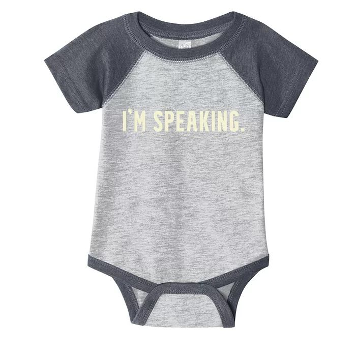 Kamala Harris IM Speaking 2020 Vp Debate Quote Infant Baby Jersey Bodysuit