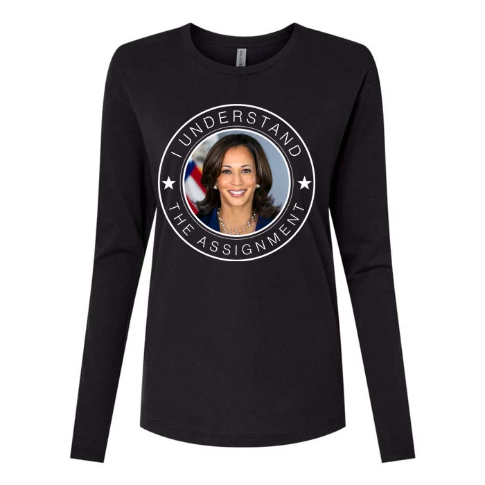 Kamala Harris I Understand The Assignment 2024 Election Emblem Womens Cotton Relaxed Long Sleeve T-Shirt