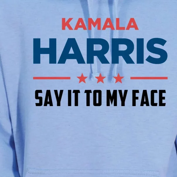 Kamala Harris If You Got Something To Say Say It To My Face Unisex Surf Hoodie