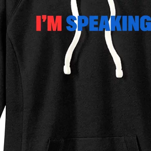 Kamala Harris Im Speaking 2024 Vp Debate Quote Women's Fleece Hoodie