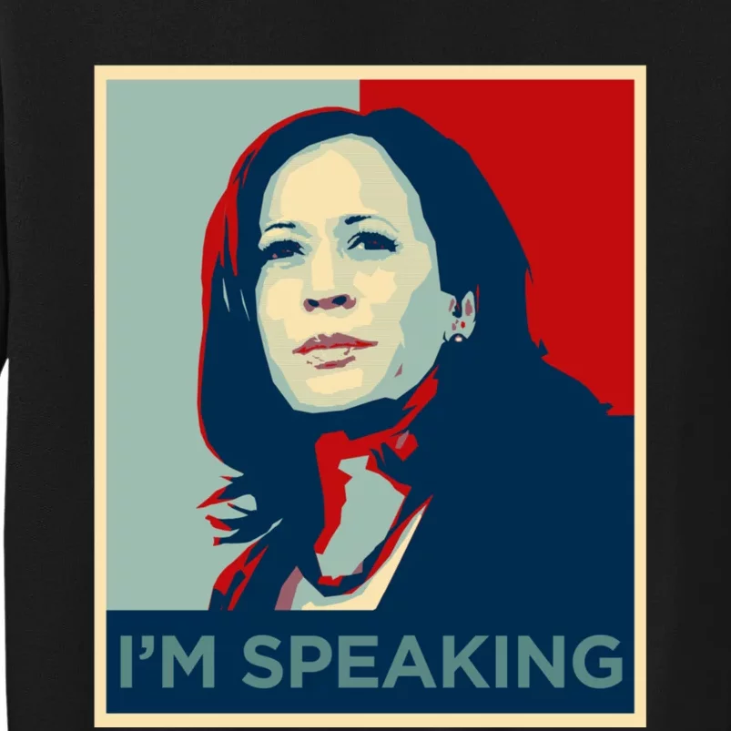 Kamala Harris Im Speaking Quote Joe Biden 2020 Tall Sweatshirt