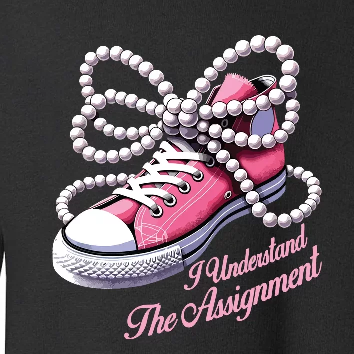 Kamala Harris I Understand The Assignment Shoes Pearl Toddler Sweatshirt