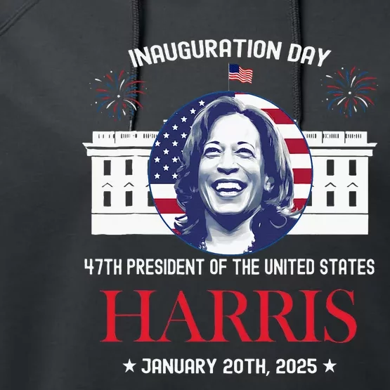 Kamala Harris Inauguration Day 2025 Madam 47th President 47 Performance Fleece Hoodie