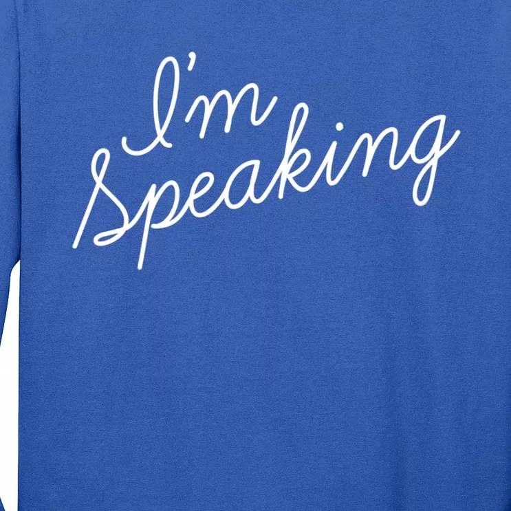 Kamala Harris IM Speaking Gift Script Font IM Speaking Gift Long Sleeve Shirt